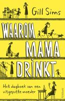 Waarom mama drinkt - Gill Sims - ebook - thumbnail