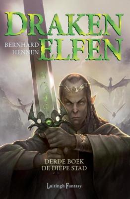 Drakenelfen - De diepe stad - Bernhard Hennen - ebook
