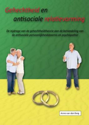 Gehechtheid en antisociale relatievorming - Paperback (9789081807005)