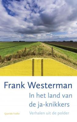 In het land van de ja-knikkers - Frank Westerman - eBook (9789021406152)