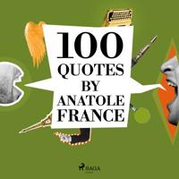100 Quotes by Anatole France - thumbnail