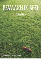 Gevaarlijk spel - Marjolein van der Gaag - eBook (9789082058673) - thumbnail