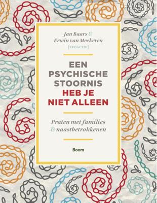 Een psychische stoornis heb je niet alleen (Paperback) Een psychische stoornis heb je niet alleen (Paperback)