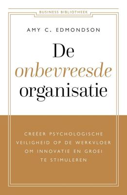 De onbevreesde organisatie - Amy C. Edmondson - ebook