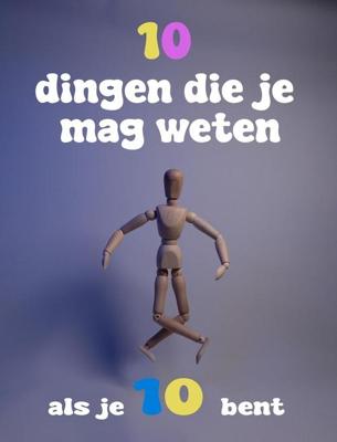 10 dingen die je mag weten als je 10 bent - Haye van der Heyden - ebook