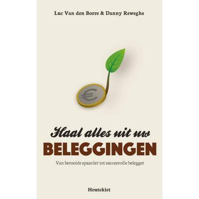 Haal alles uit uw beleggingen (Paperback)