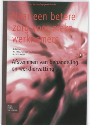 Naar een betere zorg voor zieke werknemers (Paperback) Naar een betere zorg voor zieke werknemers (Paperback)
