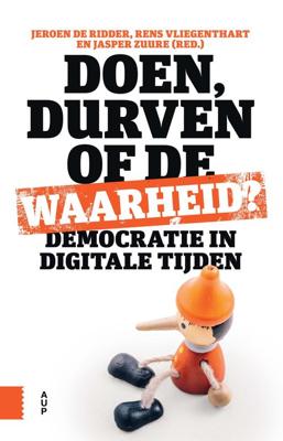 Doen, durven of de waarheid? - Jeroen de Ridder, Rens Vliegenthart, Jasper Zuure - ebook