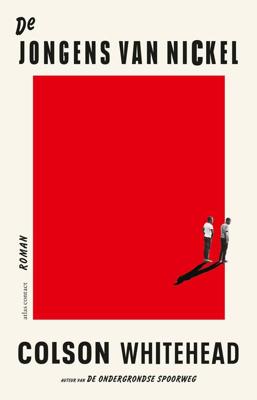 De jongens van Nickel - Colson Whitehead - eBook (9789025454586)