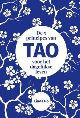 De 5 principes van TAO voor het dagelijkse leven (Hardback)