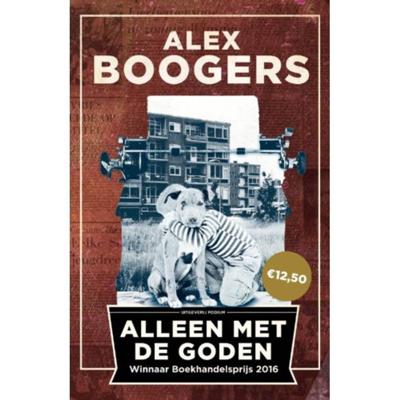 Alleen met de goden - Alex Boogers - Paperback (9789057598388) Alleen met de goden - Alex Boogers - Paperback (9789057598388)