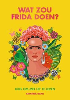 Wat zou Frida doen? - Arianna Davis - ebook