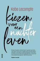 Kiezen voor een nuchter leven - Kobe Lecompte - ebook - thumbnail