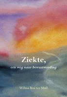 Ziekte, een weg naar bewustwording - Wilma Bos-ter Mull - ebook - thumbnail
