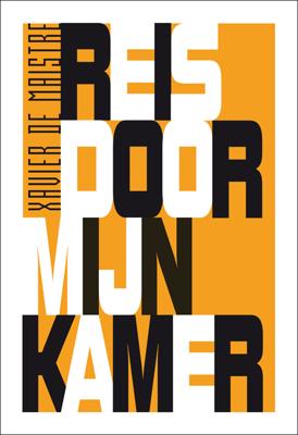 Reis door mijn kamer - X. de Maistre - Paperback (9789071877216) Reis door mijn kamer - X. de Maistre - Paperback (9789071877216)