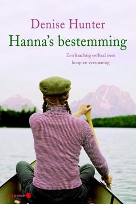 Hanna's bestemming - Denise Hunter - ebook