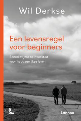 Een levensregel voor beginners - Wil Derkse - ebook