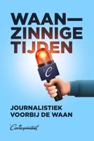 Waanzinnige tijden - Rob Wijnberg, Rosan Smits, Maaike Goslinga - ebook - thumbnail
