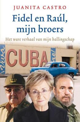 Fidel en Raul, mijn broers - Juanita Castro - ebook