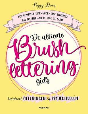 De ultieme brushlettering-gids - Peggy Dean - ebook