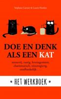 Doe en denk als een kat - Het werkboek - Stephane Garnier, Laura Hawkins - ebook - thumbnail