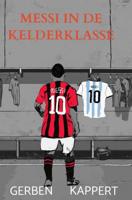 Messi in de kelderklasse - Gerben Kappert - ebook - thumbnail