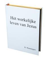 Het werkelijke leven van Jezus (Hardback) - thumbnail