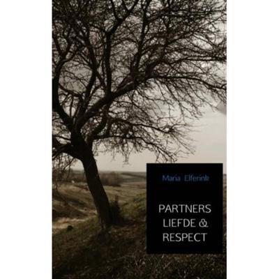 Maria Elferink Partners Liefde & Respect Maria Elferink Partners Liefde & Respect