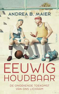 Eeuwig houdbaar - Andrea B. Maier - ebook