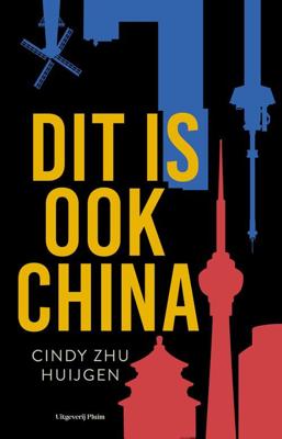 Dit is ook China - Cindy Zhu Huijgen - ebook