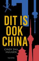 Dit is ook China - Cindy Zhu Huijgen - ebook - thumbnail