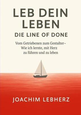 Leb Dein Leben - Die Line of Done - Joachim Lebherz - ebook