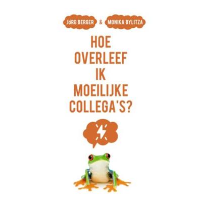 Hoe overleef ik moeilijke collega's? (Paperback)