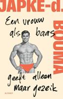 Een vrouw als baas geeft alleen maar gezeik - Japke-D. Bouma - ebook - thumbnail