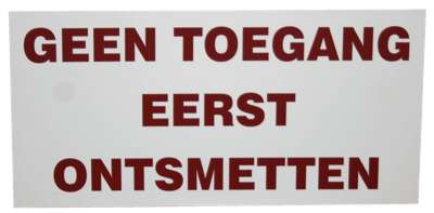 Bord "Geen toegang eerst ontsmetten"