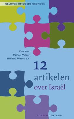 12 artikelen over Israël - Kees Kant, Michael Mulder, Bernhard Reitsma - ebook