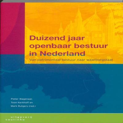 Duizend jaar openbaar bestuur in Nederland (Paperback)