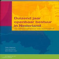 Duizend jaar openbaar bestuur in Nederland (Paperback) - thumbnail