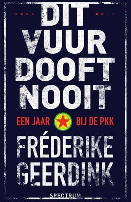 Dit vuur dooft nooit - Fréderike Geerdink - ebook