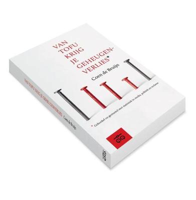 Van tofu krijg je geheugenverlies - Coen de Bruijn - ebook