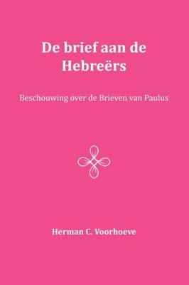 De Brief aan de Hebreërs (Paperback)