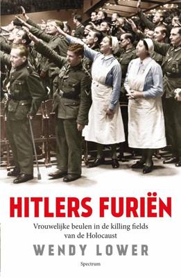 Hitlers furiën - Wendy Lower - ebook
