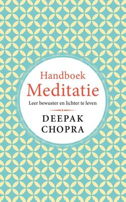 Handboek Meditatie - Deepak Chopra - eBook (9789021578330)