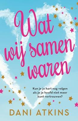 Wat wij samen waren - Dani Atkins - ebook Wat wij samen waren - Dani Atkins - ebook