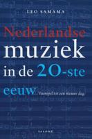 Nederlandse muziek in de 20-ste eeuw - Leo Samama - eBook (9789048531165) - thumbnail
