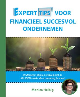 Experttips voor financieel succesvol ondernemen - Monica Helbig - ebook