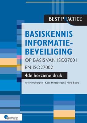 Basiskennis informatiebeveiliging op basis van ISO27001 en ISO27002 - 4de herziene druk - Jule Hintzbergen, Kees Hintzbergen, Hans Baars - ebook Basiskennis informatiebeveiliging op basis van ISO27001 en ISO27002 - 4de herziene druk - Jule Hintzbergen, Kees Hintzbergen, Hans Baars - ebook