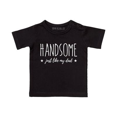 Handsome just like my dad t-shirt