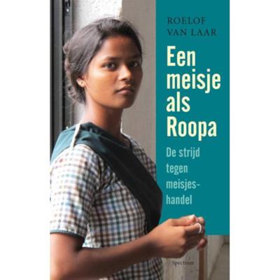 Een meisje als Roopa - Roelof van Laar - Paperback (9789000354870)