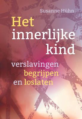 Verslavingen begrijpen en loslaten - Susanne Hühn - Paperback (9789460151903)